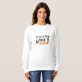 Bleib im Loop Sweatshirt (Vorne ganz)