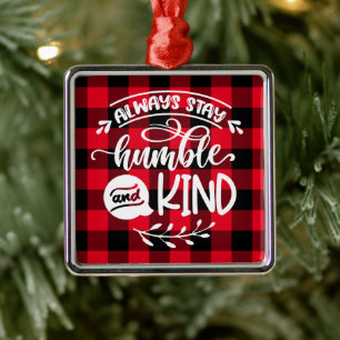 Bleib immer demütig und freundlich Büffel-Karo Ornament Aus Metall