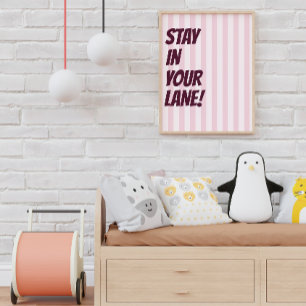 Bleib in deiner Spur Pink gestreifte Typografie Poster