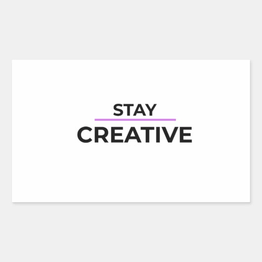 Bleib kreative minimalistische Typografie ausgesta Rechteckiger Aufkleber (Vorderseite)