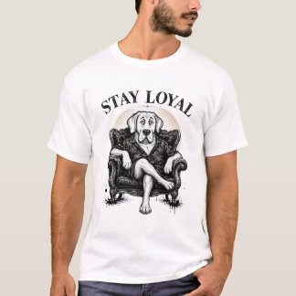 Bleib loyaler cooler Hund Streetwear-Illustrations T-Shirt