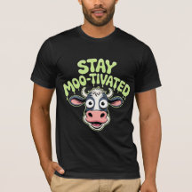 Bleib Moo-tiviert Kuh