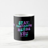 Bleib Morgen Braucht 988 Präventionsbewusstsein Kaffeetasse (Mittel)