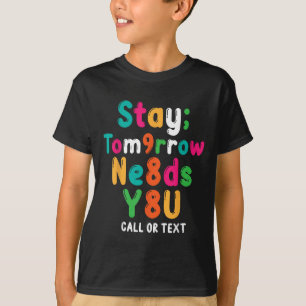 Bleib Morgen Braucht Dich 988 Suizidprävention Awa T-Shirt