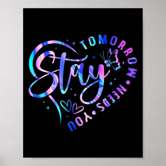 Bleib Morgen Braucht Dich Herz Selbstmordpräventio Poster (Vorne)