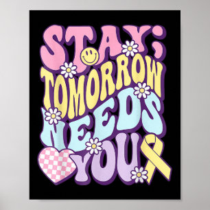 Bleib Morgen braucht dich Psychische Gesundheitsau Poster