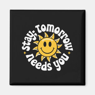 Bleib morgen braucht dich, Selbstmordbewusstsein P Magnet
