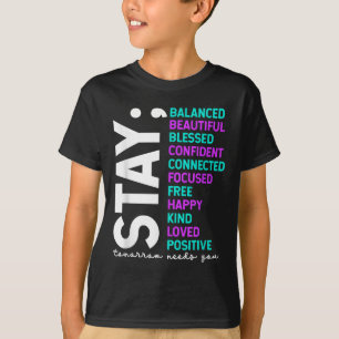 Bleib Morgen Braucht Dich Suizidpräventionsbewusst T-Shirt