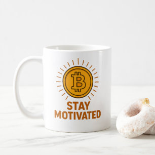 Bleib Motiviert Bitcoin Tasse