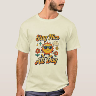 Bleib nett den ganzen Tag Sonnenschein-Design T-Shirt