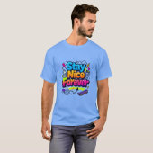 Bleib netter Forever Graffiti-Design T-Shirt (Vorne ganz)