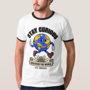 Bleib neugierig Entdecke die Welt Globus T-Shirt