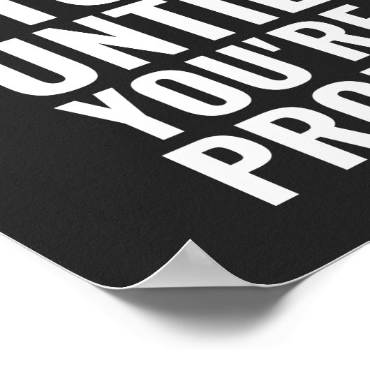 Bleib nicht stehen, bis du stolz bist | Motivieren Poster (Ecke)