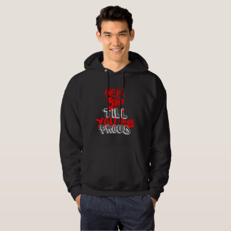 Bleib niemals stehen, bis du stolz bist hoodie