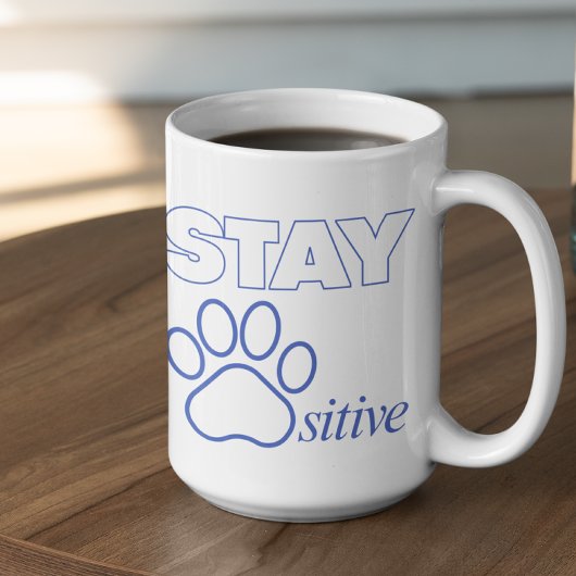 Bleib Pawsitiv in Blau Kaffeetasse