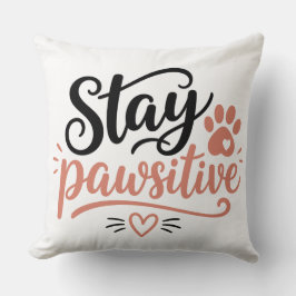Bleib Pawsitiv Kissen