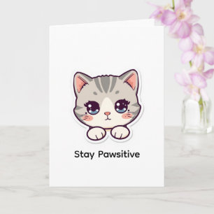 Bleib Pawsitiv   Persönliche süße Kawaii-Katze  Karte