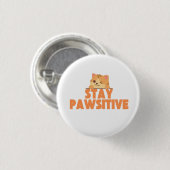Bleib Pawsitiv Süßes Zwinkerkatzen-Pun-Design Button (Vorne & Hinten)