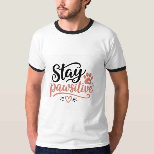Bleib Pawsitiv T-Shirt (Vorderseite)