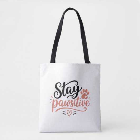 Bleib Pawsitiv Tasche (Vorderseite)