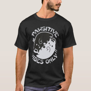 Bleib PAWSITIV VIBES ONLY Katze Yin Yang Namaste Y T-Shirt