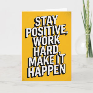 "Bleib positiv, arbeite hart" Motivationskarte Karte