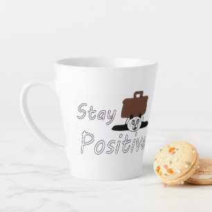 Bleib positiv... auch an schweren Tagen. Milchtasse