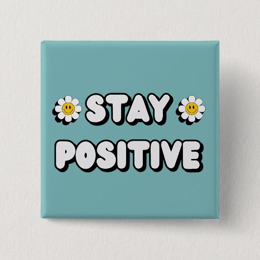 Bleib positiv button (Vorderseite)
