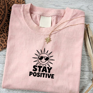 Bleib positiv Grafik-T-Shirt für den täglichen Geb T-Shirt