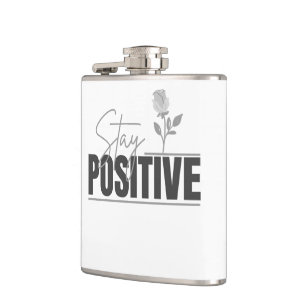 Bleib positiv Inspirierend  Flachmann