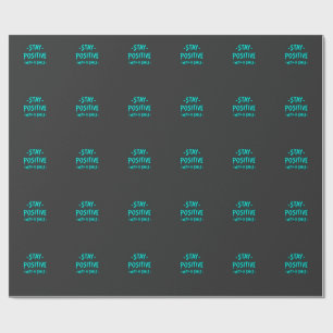 Bleib positiv – Inspirierende Motivation Geschenkpapier
