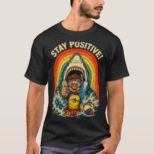 Bleib positiv lustiger Hai 80er Retro abgenutzt T-Shirt