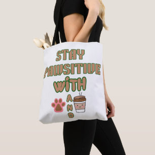 BLEIB POSITIV MIT HUND UND KAFFEE HAUSTIERE TIERE TASCHE