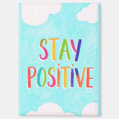 Bleib positiv Motivationszitat gemalt Magnet (Vorderseite)