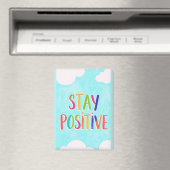 Bleib positiv Motivationszitat gemalt Magnet (In Situ (Geschirrspüler))