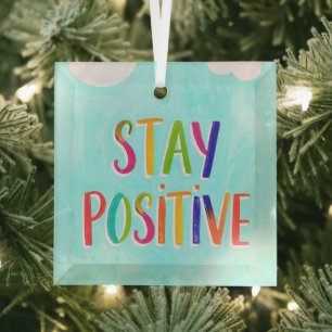 Bleib positiv Motivationszitat gemalt Ornament Aus Glas