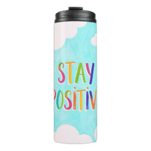 Bleib positiv Motivationszitat gemalt Thermosbecher