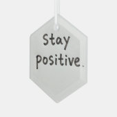 Bleib positiv ornament aus glas (Vorderseite Links)