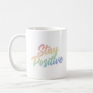 Bleib positiv Pastell-Regenbogen-Typografie-Design Kaffeetasse