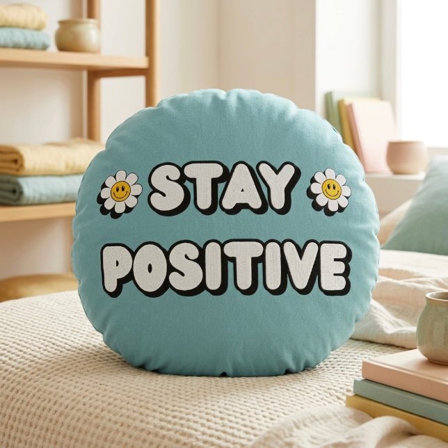 Bleib positiv rundes kissen (Von Creator hochgeladen)