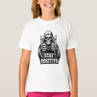 Bleib positiv T-Shirt