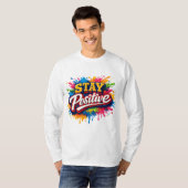 Bleib positiv T-Shirt (Vorne ganz)
