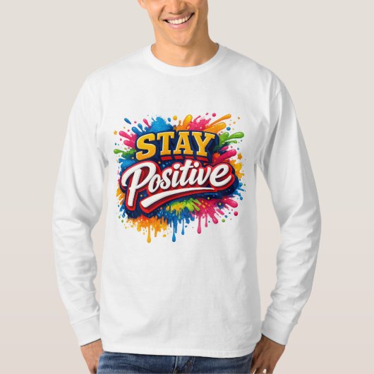 Bleib positiv T-Shirt (Vorderseite)