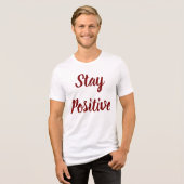 Bleib positiv T-Shirt Tri-Blend Shirt (Vorderseite voll)