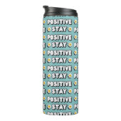 Bleib positiv thermosbecher (Nach rechts gedreht)
