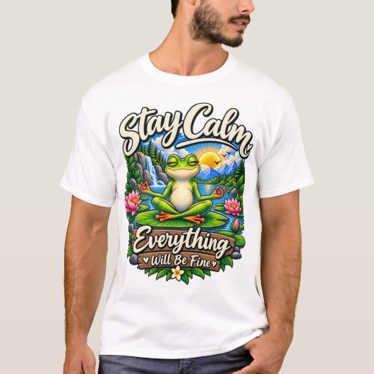 Bleib ruhig, alles wird gut T-Shirt (Vorderseite)