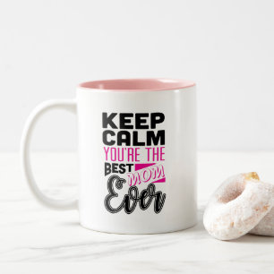 Bleib ruhig, beste Mutter überhaupt Wortkunst Zweifarbige Tasse