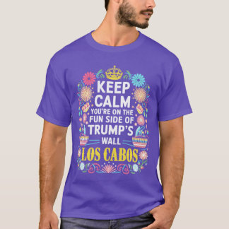 Bleib ruhig, du bist auf der lustigen Seite der Wa T-Shirt