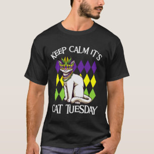 Bleib ruhig, es ist Katzen-Dienstag Lustiger Mardi T-Shirt