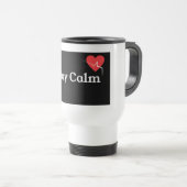 Bleib ruhig Kaffee-Tasse & Reisebecher – Lustig & (VorderseiteRechts)